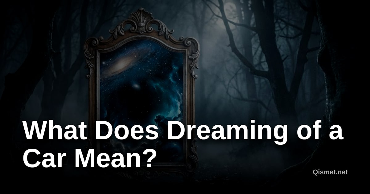 What Does Dreaming of a Car Mean?