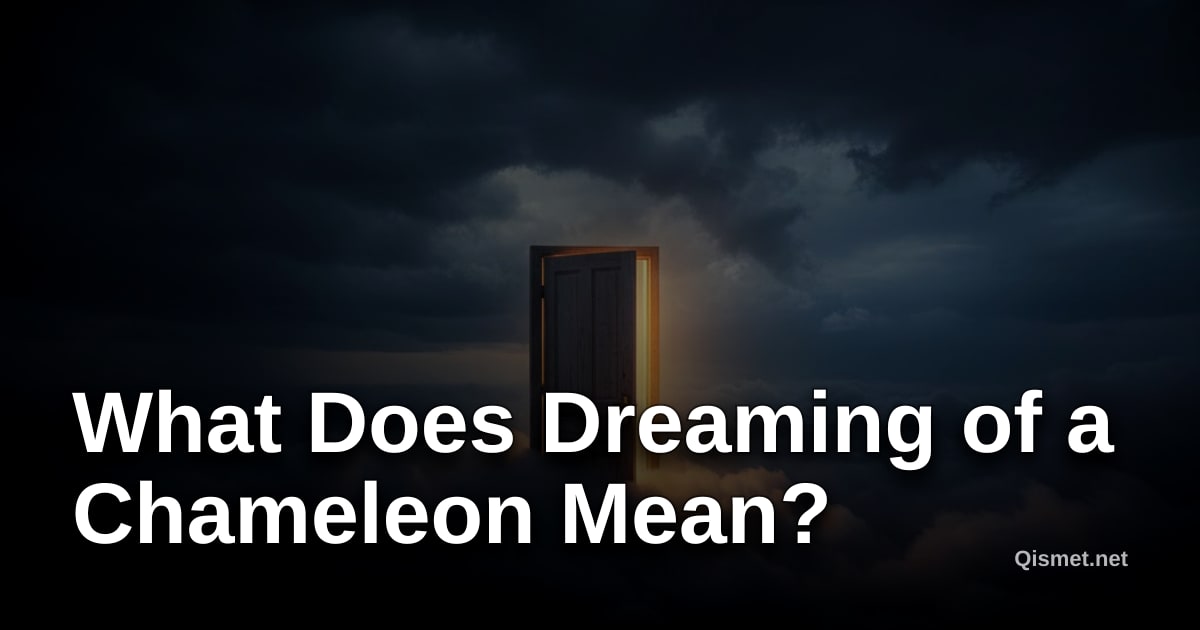 What Does Dreaming of a Chameleon Mean?
