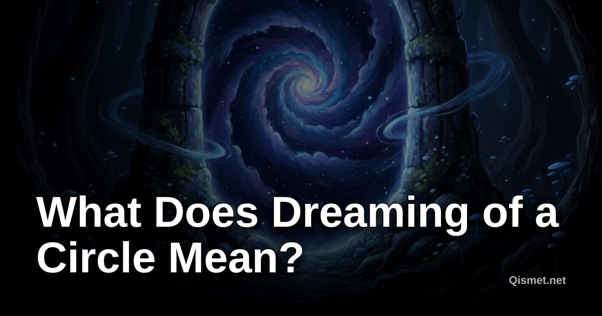 What Does Dreaming of a Circle Mean?