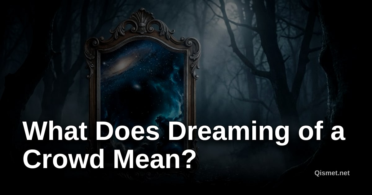 What Does Dreaming of a Crowd Mean?