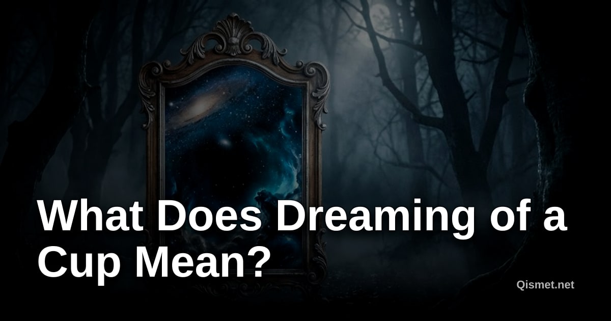 What Does Dreaming of a Cup Mean?