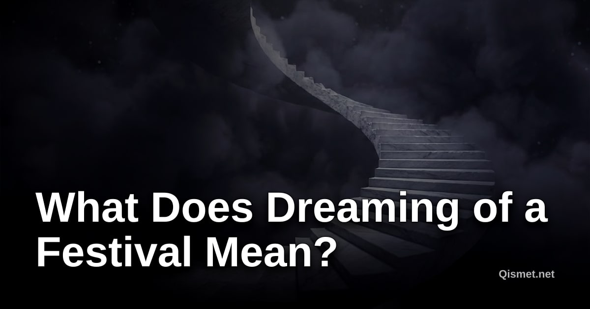 What Does Dreaming of a Festival Mean?