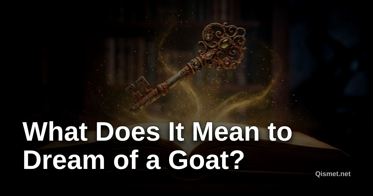 What Does It Mean to Dream of a Goat?
