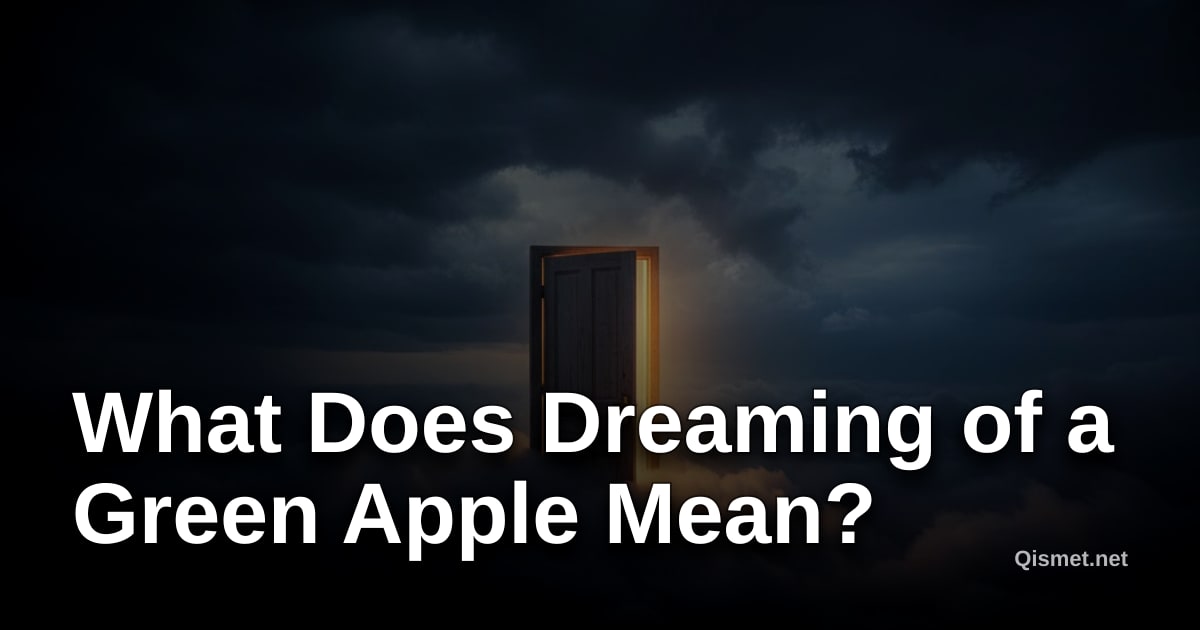 What Does Dreaming of a Green Apple Mean?