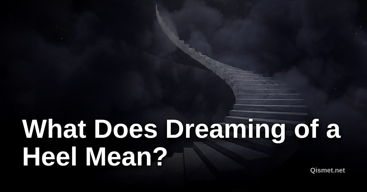 What Does Dreaming of a Heel Mean?