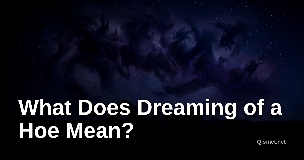 What Does Dreaming of a Hoe Mean?