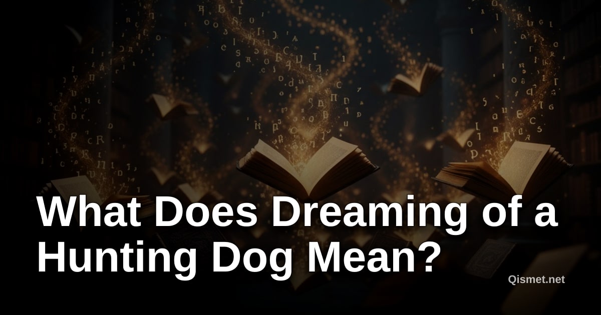 What Does Dreaming of a Hunting Dog Mean?