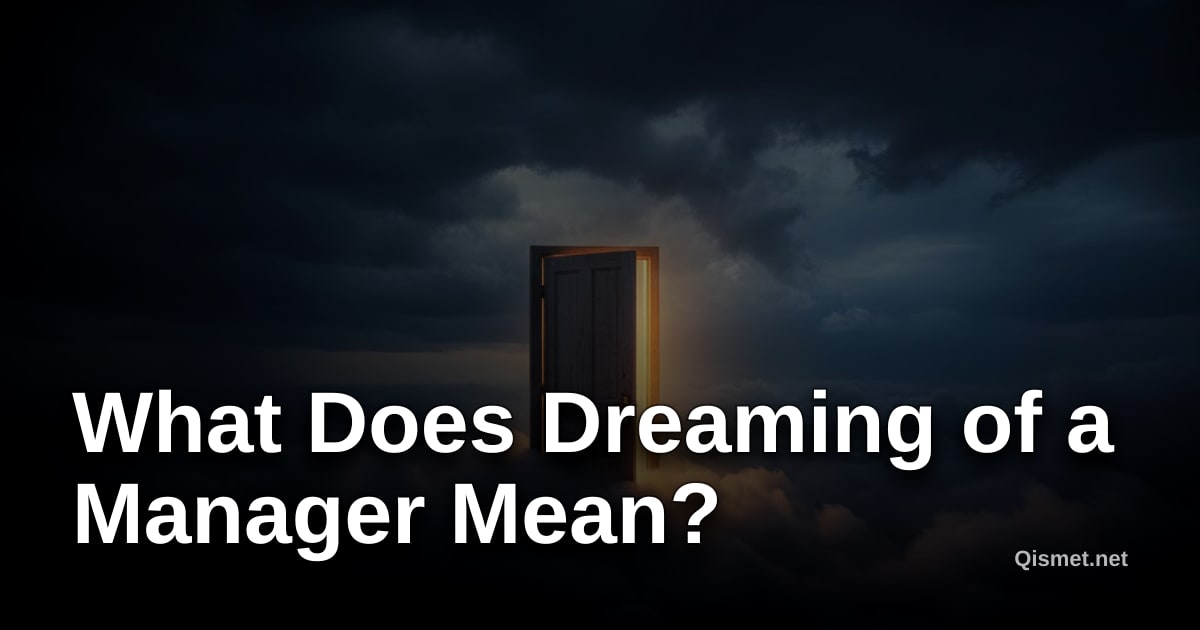 What Does Dreaming of a Manager Mean?