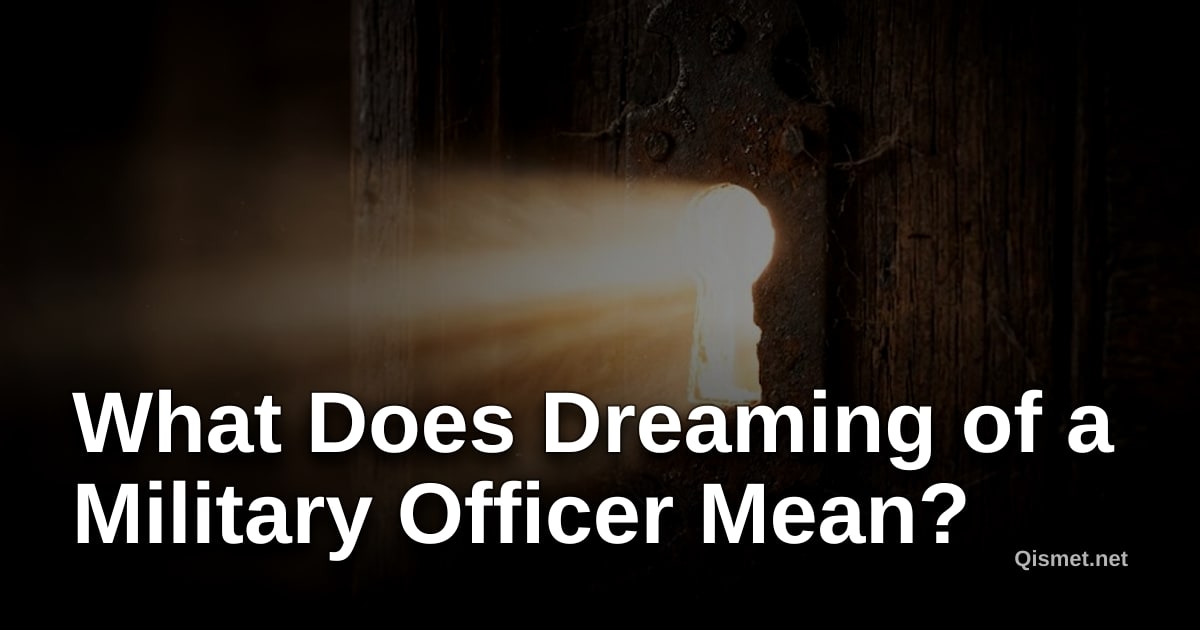 What Does Dreaming of a Military Officer Mean?