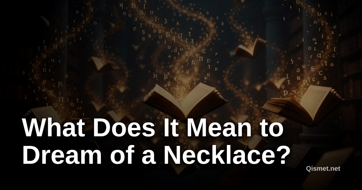What Does It Mean to Dream of a Necklace?