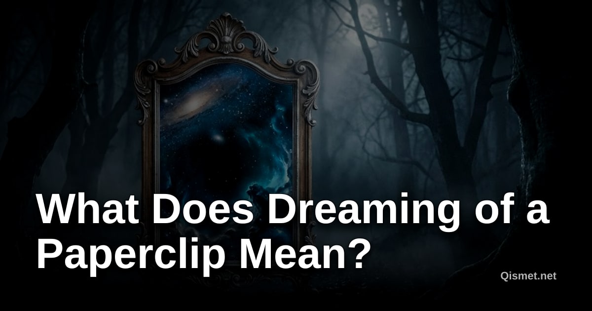 What Does Dreaming of a Paperclip Mean?