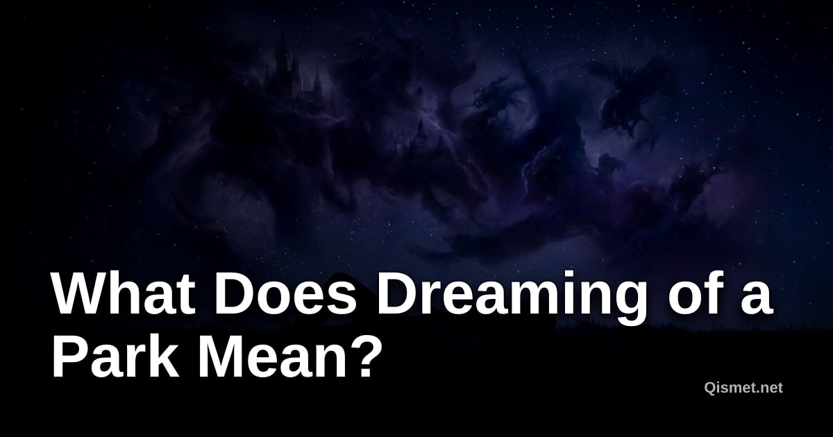 What Does Dreaming of a Park Mean?
