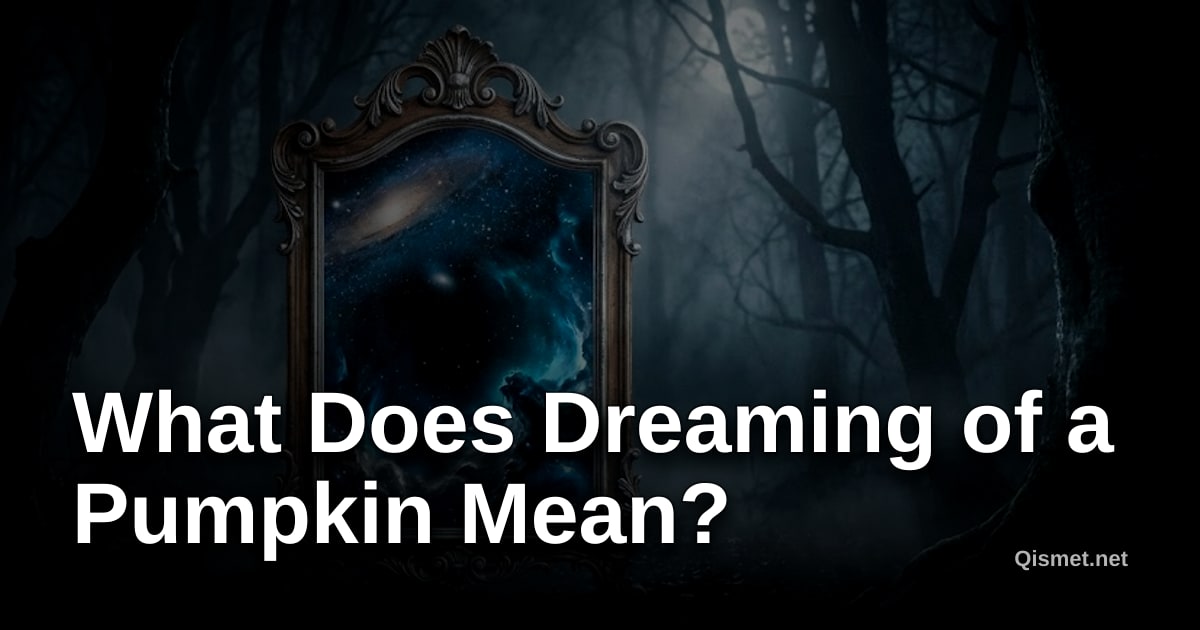 What Does Dreaming of a Pumpkin Mean?