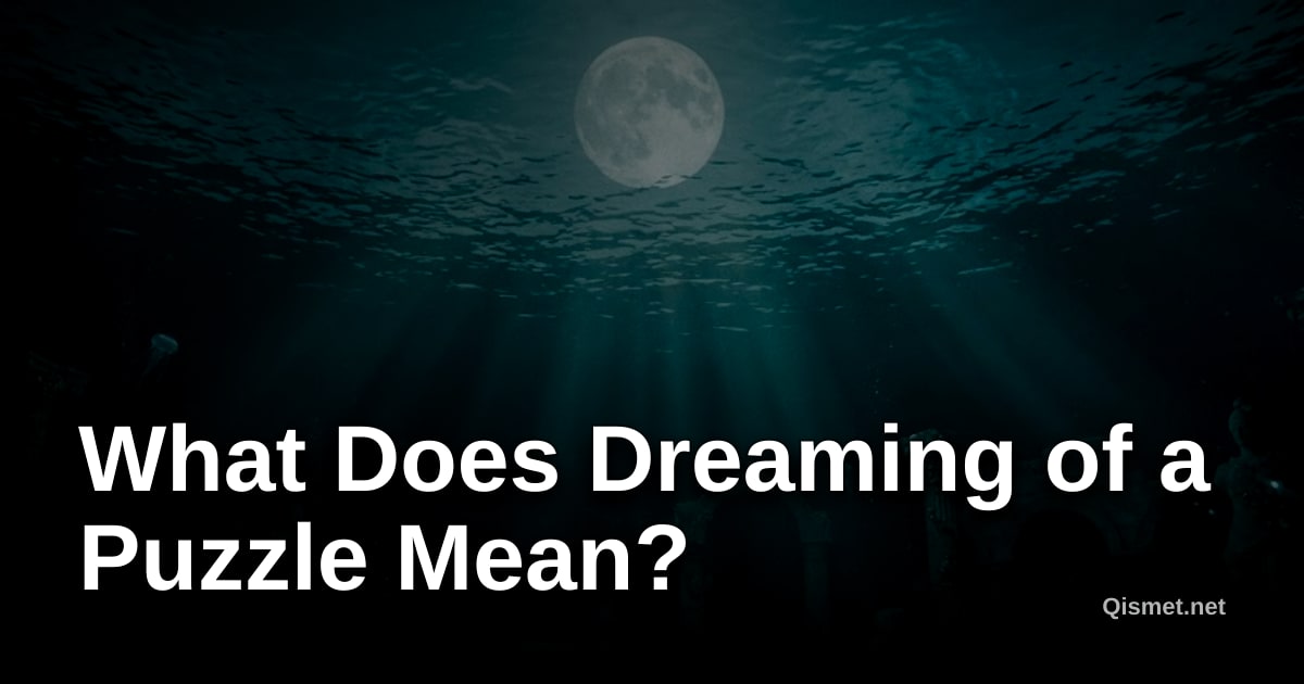 What Does Dreaming of a Puzzle Mean?