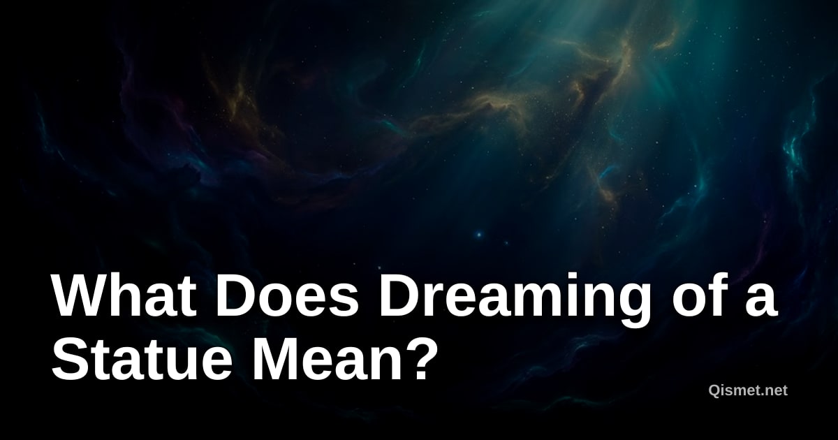 What Does Dreaming of a Statue Mean?