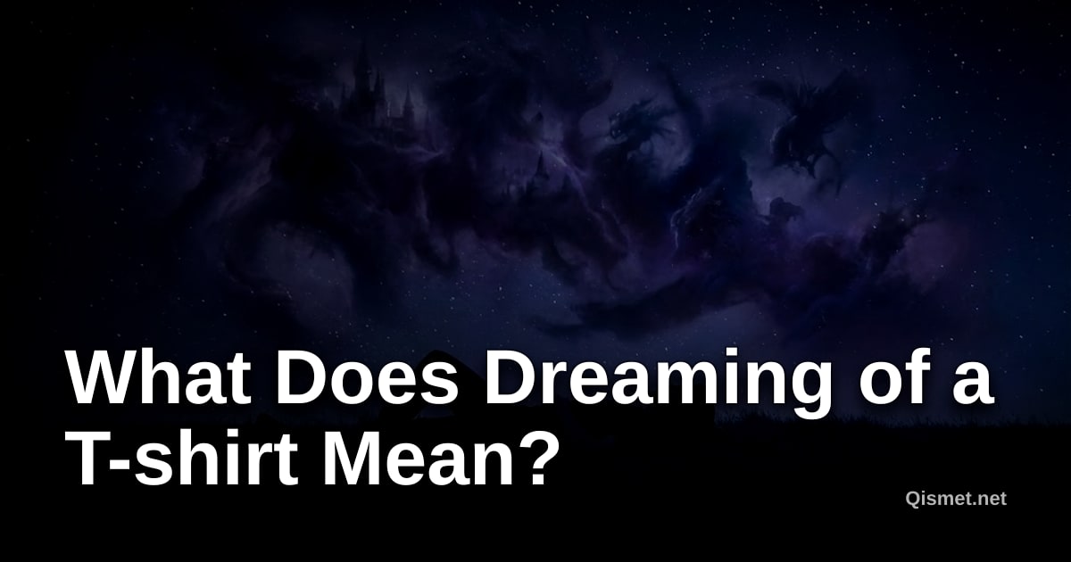 What Does Dreaming of a T-shirt Mean?