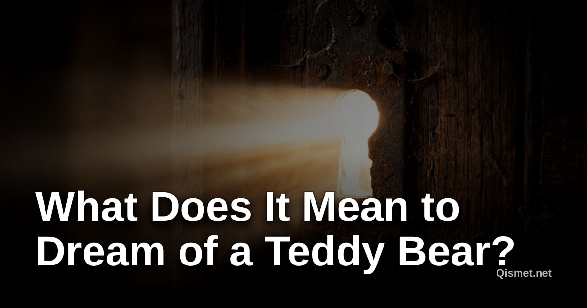 What Does It Mean to Dream of a Teddy Bear?