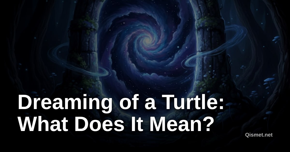 Dreaming of a Turtle: What Does It Mean?
