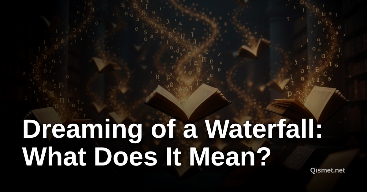 Dreaming of a Waterfall: What Does It Mean?