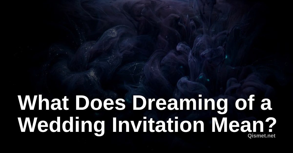 What Does Dreaming of a Wedding Invitation Mean?