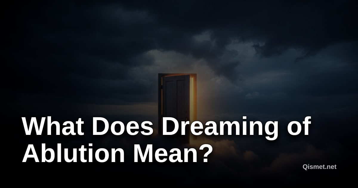 What Does Dreaming of Ablution Mean?