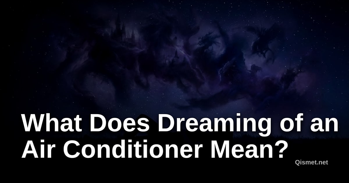 What Does Dreaming of an Air Conditioner Mean?