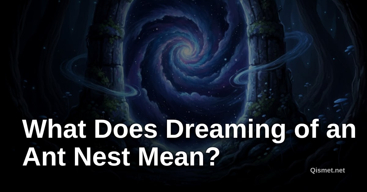 What Does Dreaming of an Ant Nest Mean?