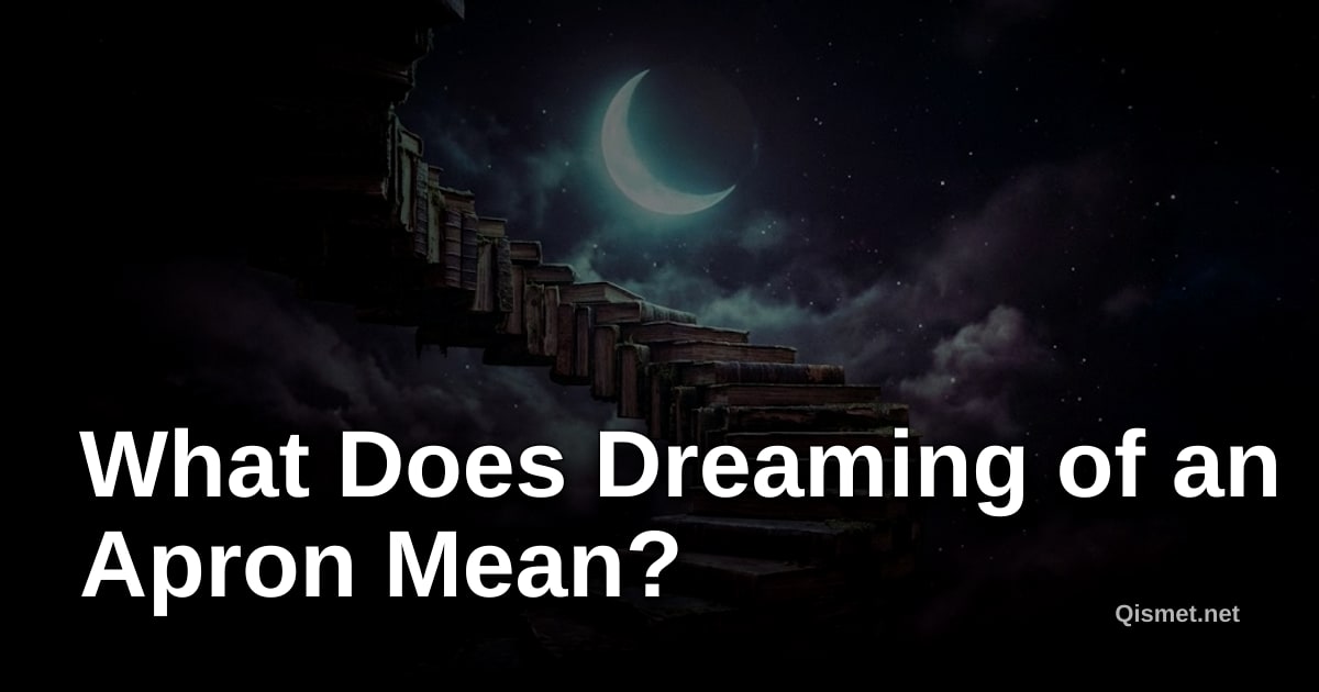 What Does Dreaming of an Apron Mean?