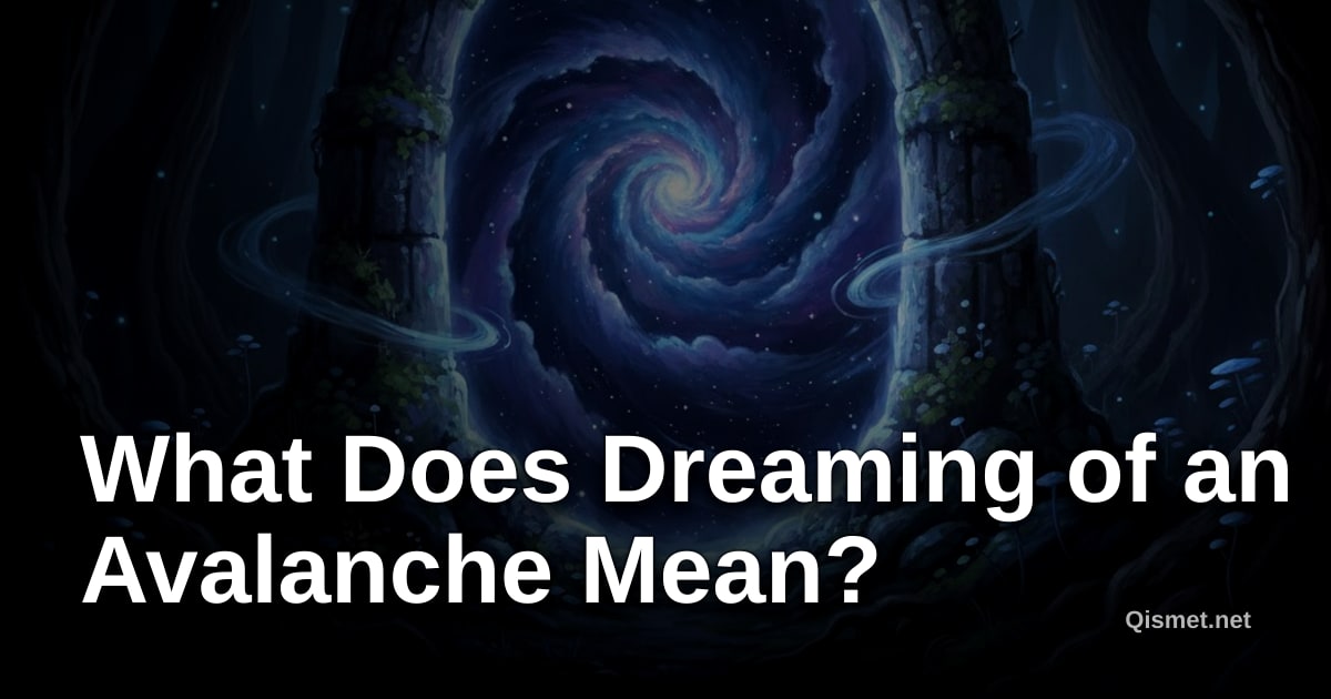 What Does Dreaming of an Avalanche Mean?