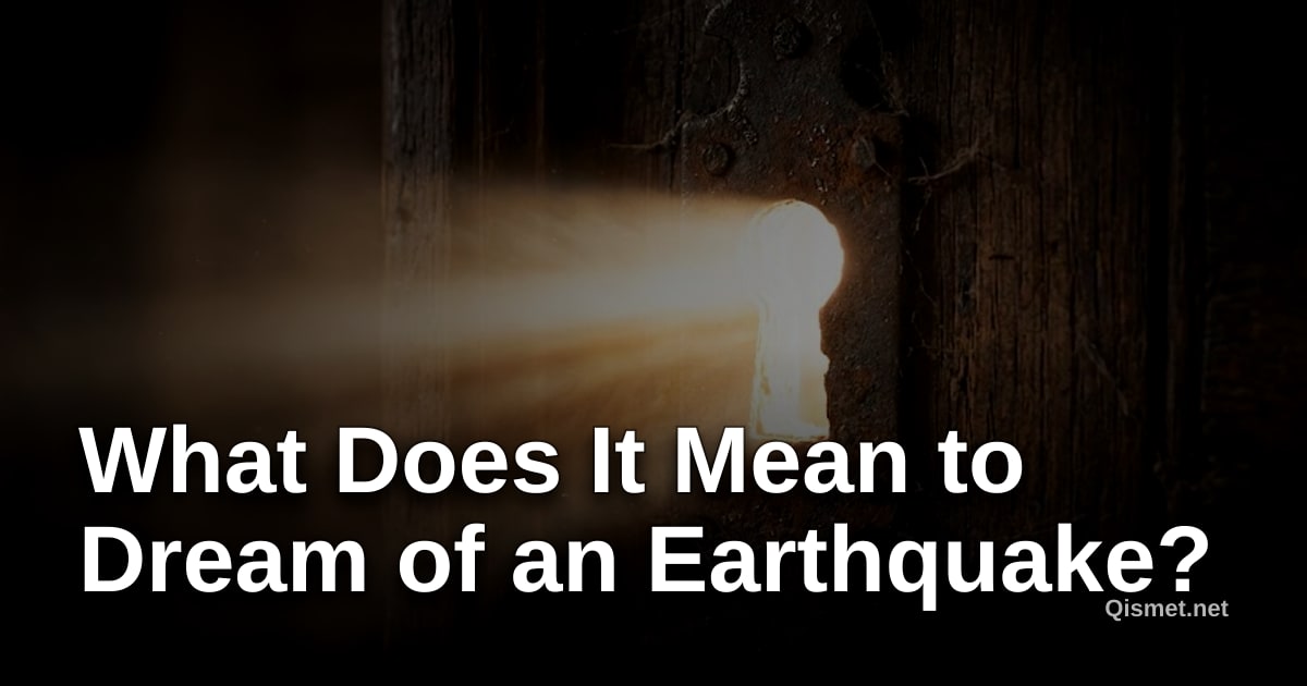 What Does It Mean to Dream of an Earthquake?