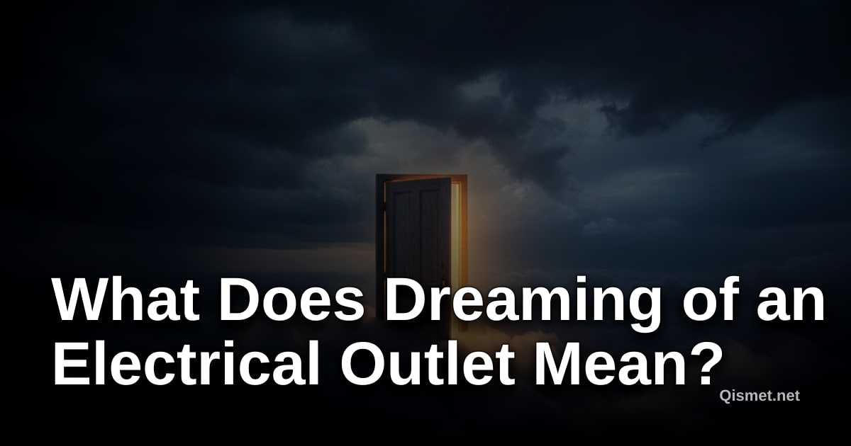 What Does Dreaming of an Electrical Outlet Mean?
