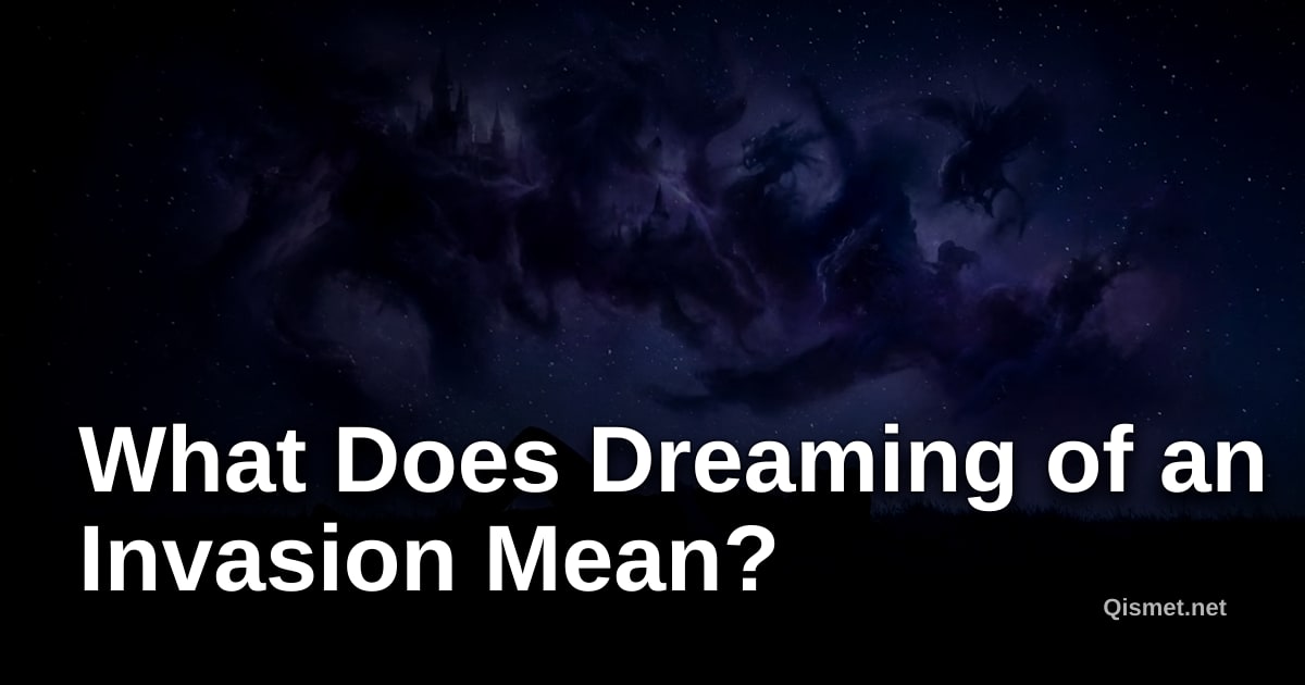What Does Dreaming of an Invasion Mean?