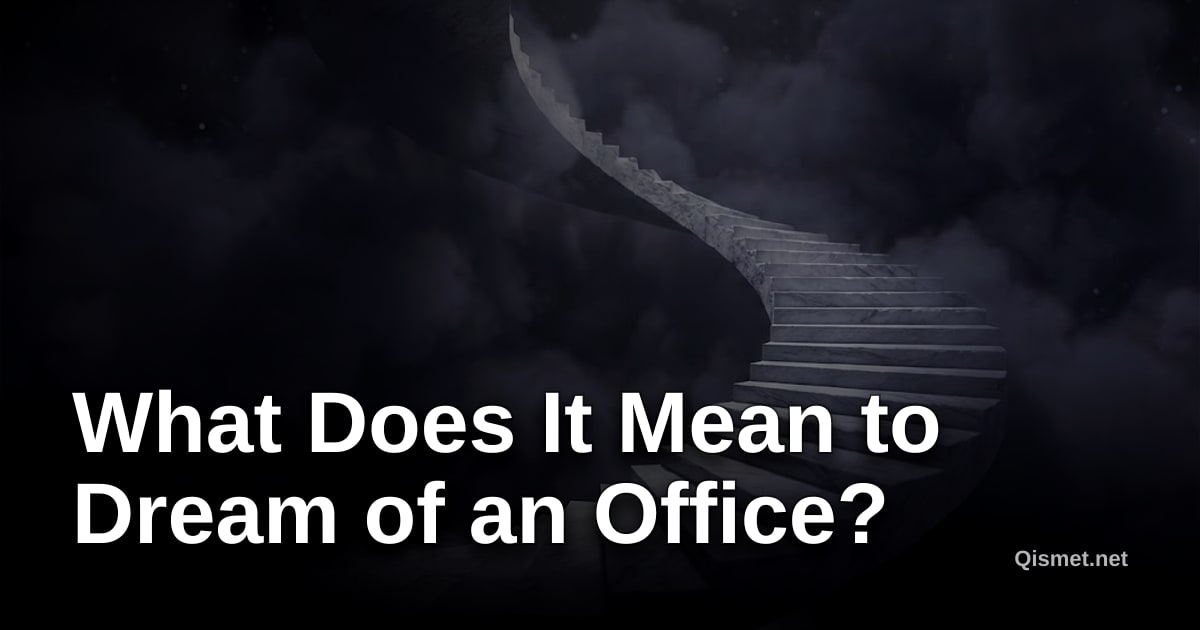 What Does It Mean to Dream of an Office?