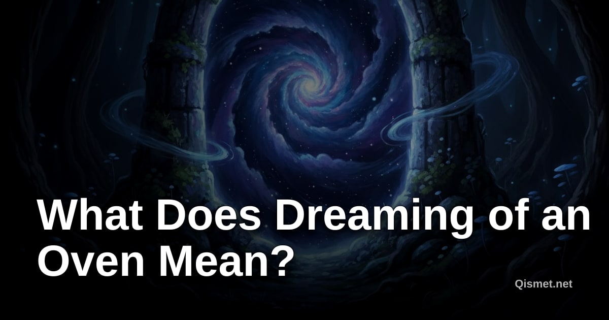 What Does Dreaming of an Oven Mean?