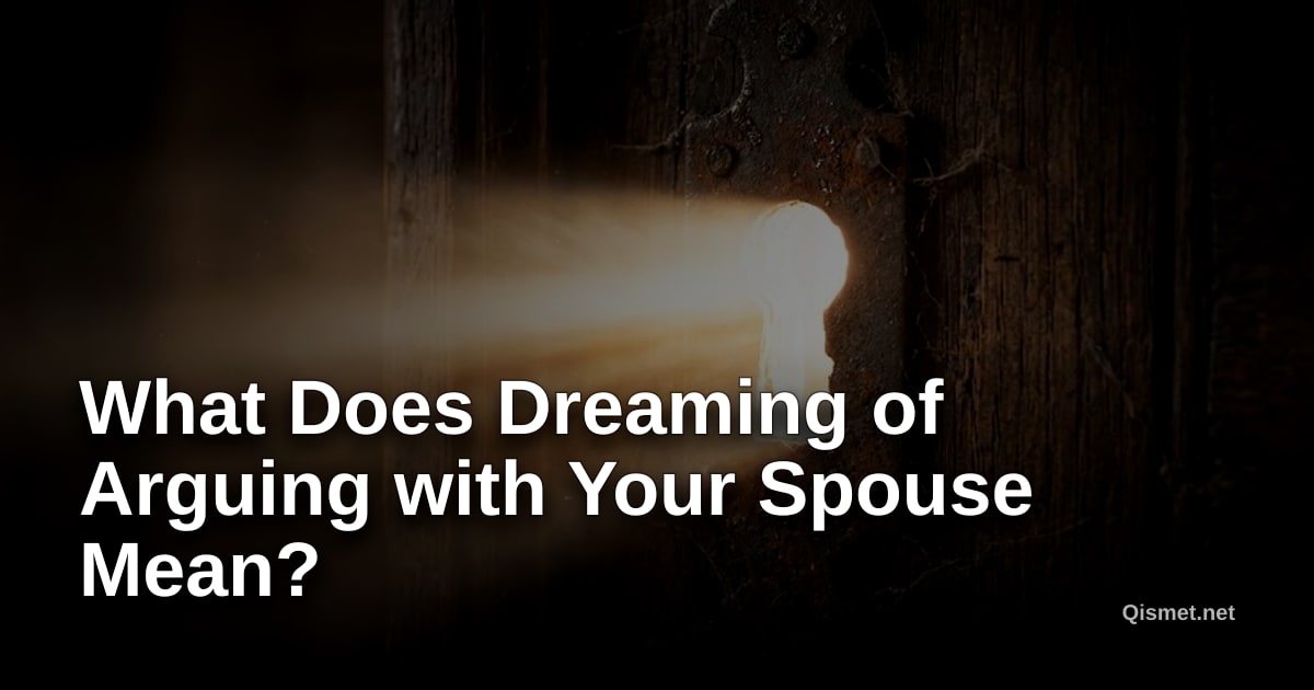 What Does Dreaming of Arguing with Your Spouse Mean?