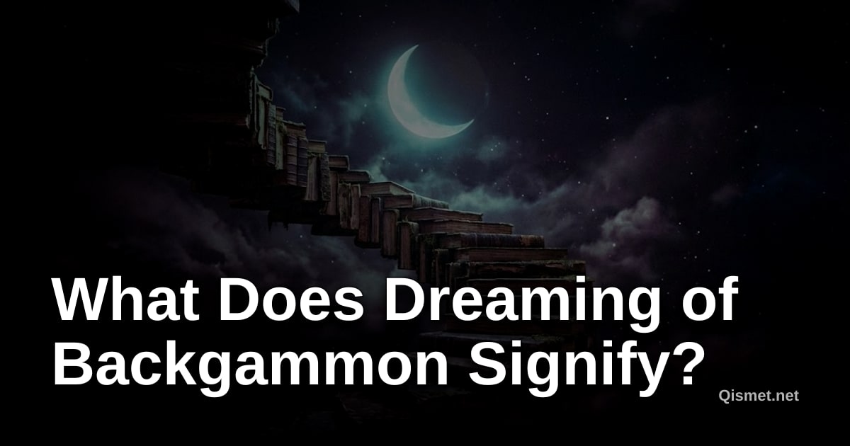 What Does Dreaming of Backgammon Signify?