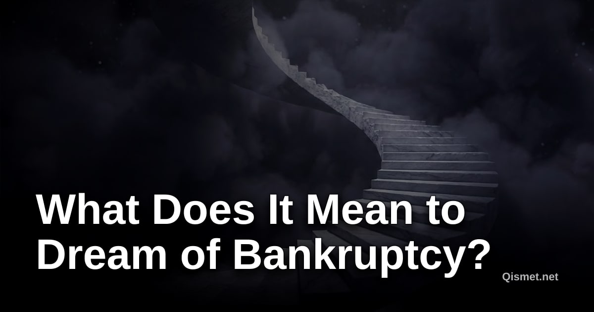 What Does It Mean to Dream of Bankruptcy?