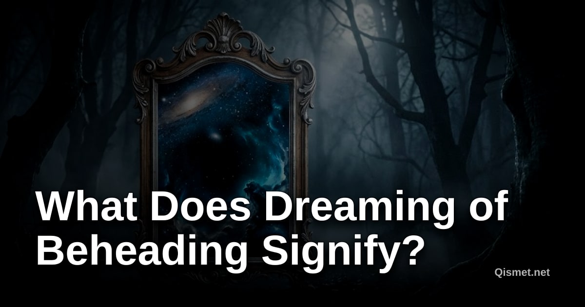 What Does Dreaming of Beheading Signify?