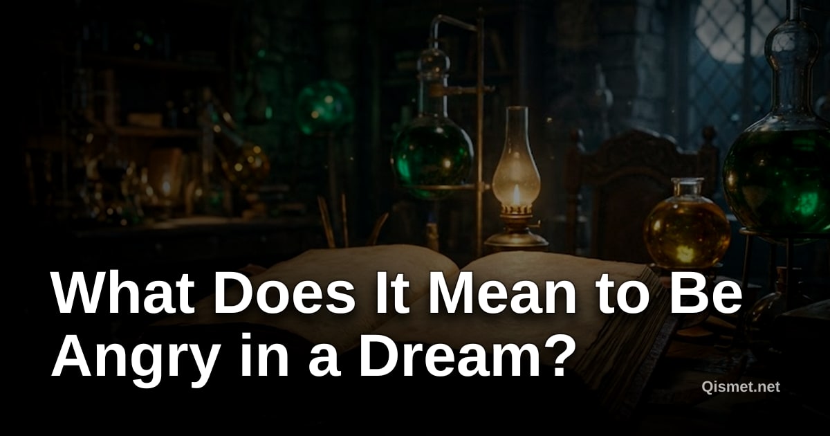 What Does It Mean to Be Angry in a Dream?