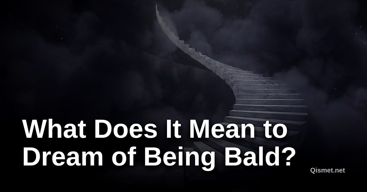 What Does It Mean to Dream of Being Bald?