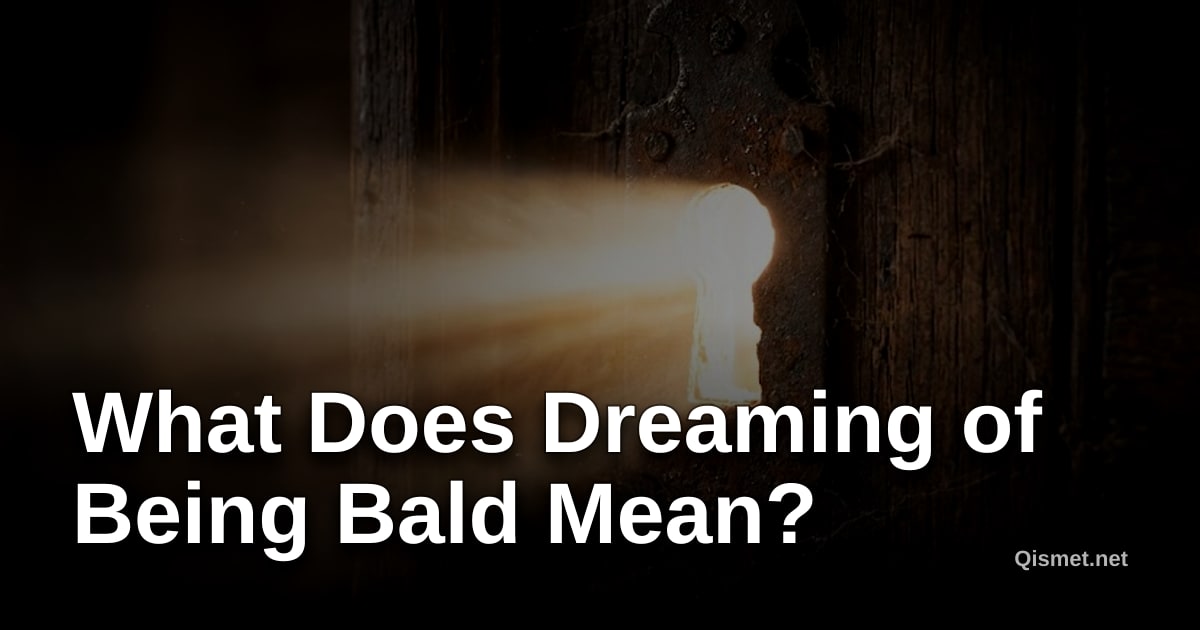 What Does Dreaming of Being Bald Mean?