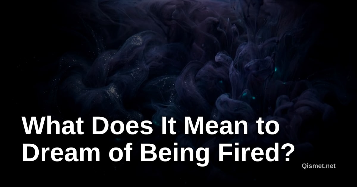 What Does It Mean to Dream of Being Fired?
