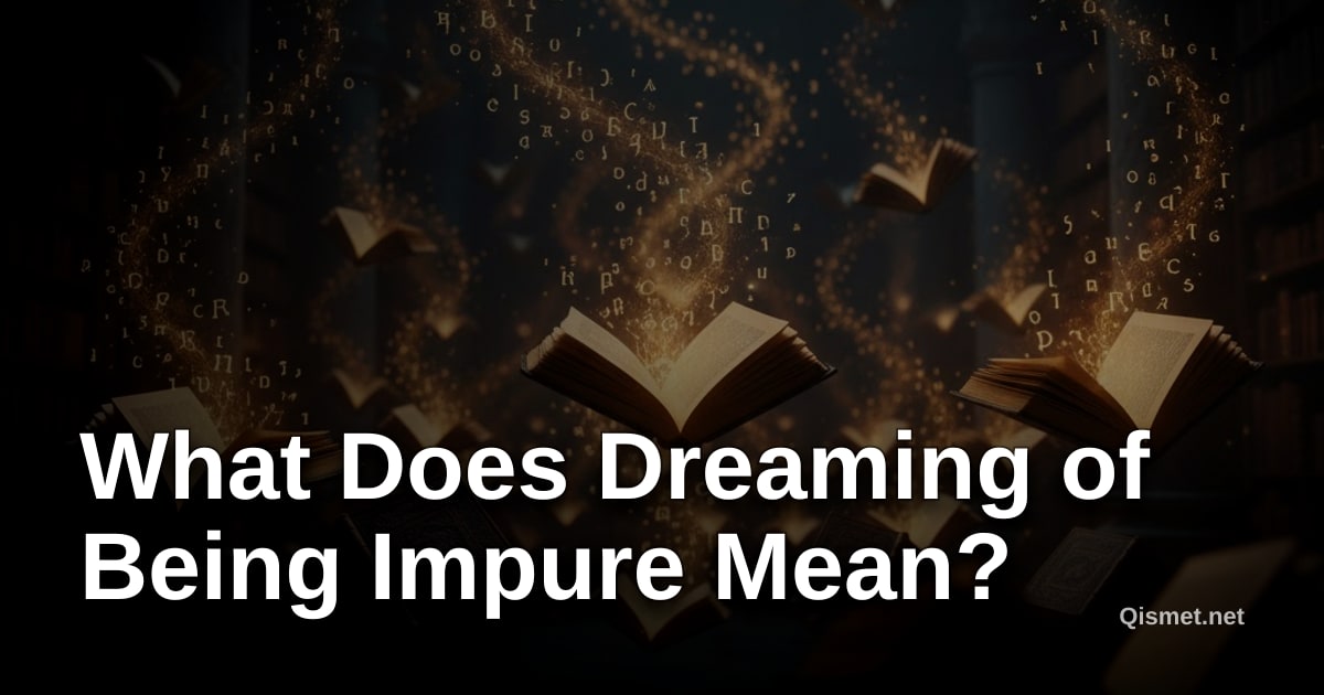 What Does Dreaming of Being Impure Mean?