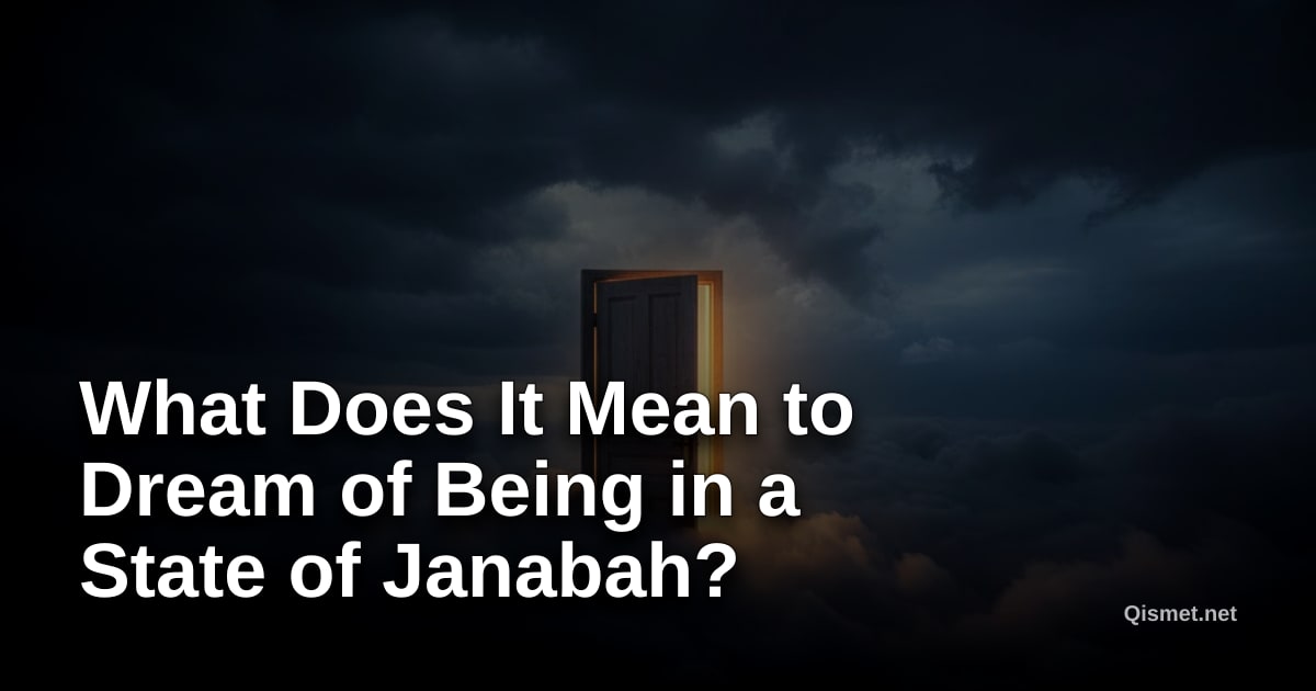 What Does It Mean to Dream of Being in a State of Janabah?