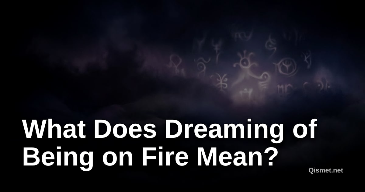 What Does Dreaming of Being on Fire Mean?
