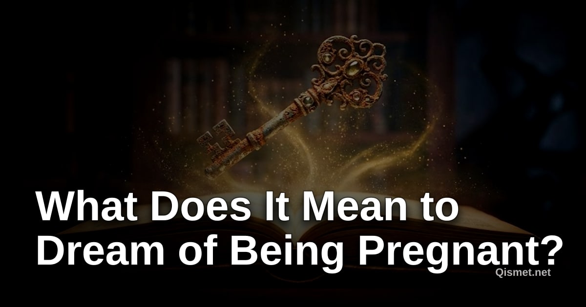 What Does It Mean to Dream of Being Pregnant?