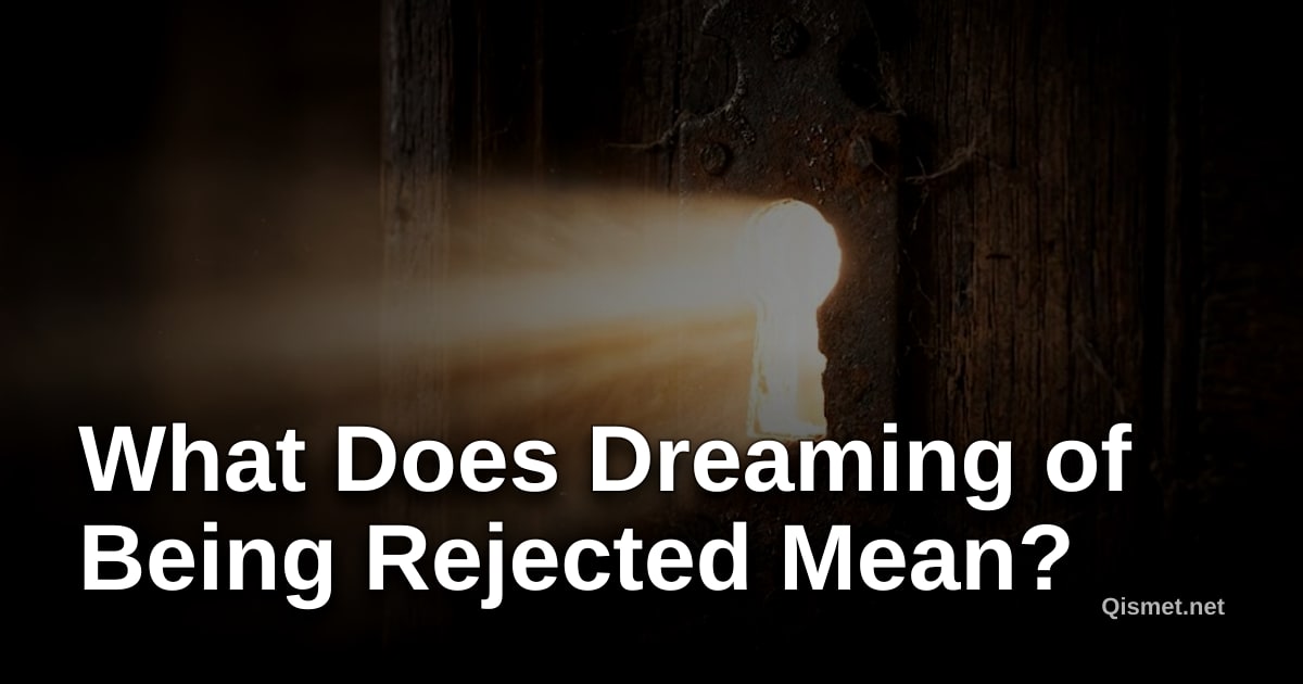 What Does Dreaming of Being Rejected Mean?