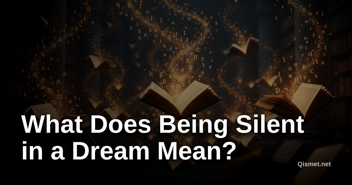 What Does Being Silent in a Dream Mean?
