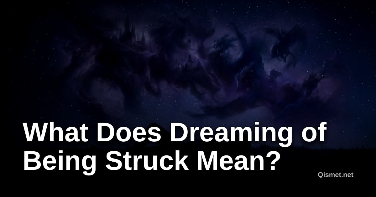 What Does Dreaming of Being Struck Mean?