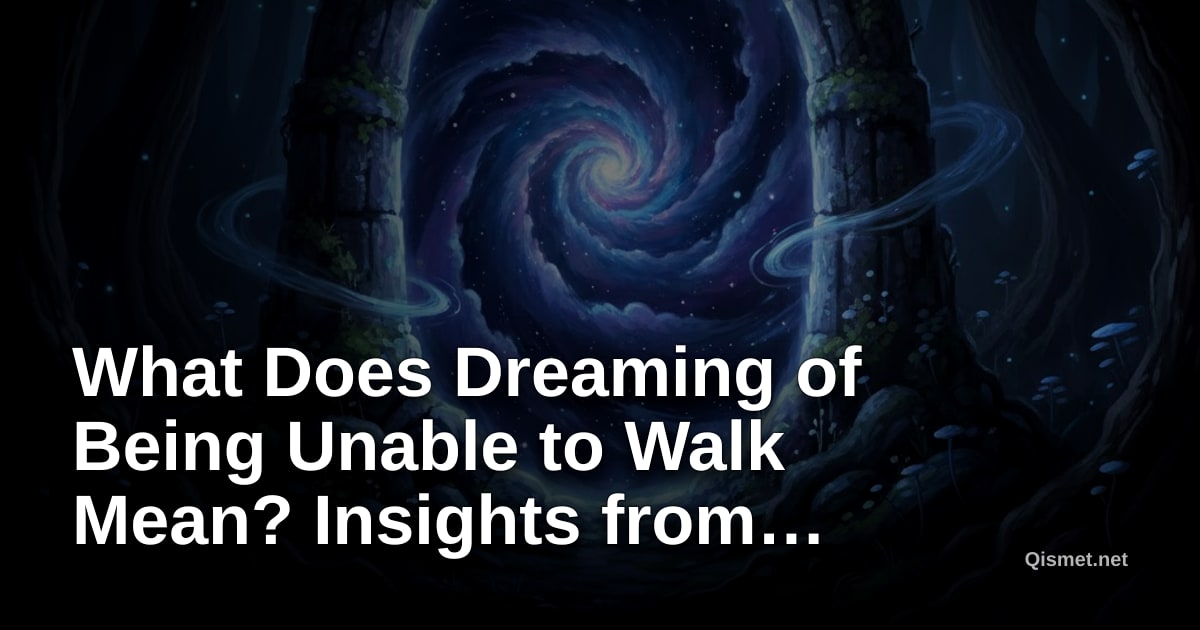 What Does Dreaming of Being Unable to Walk Mean? Insights from Ancient Scholars